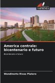 America centrale: bicentenario e futuro