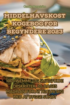 MIDDELHAVSKOST KOGEBOG FOR BEGYNDERE 2023 - Camilla Bergström