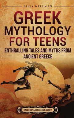 Greek Mythology for Teens - Wellman, Billy