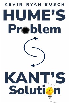 Hume's problem, Kant's solution - Ryan Busch, Kevin