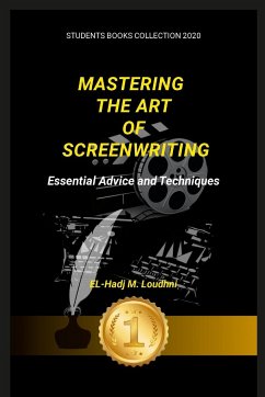 Mastering the Art of Screenwriting - Loudhni, El-Hadj M.