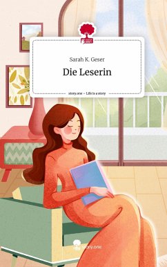 Die Leserin. Life is a Story - story.one - Geser, Sarah K.