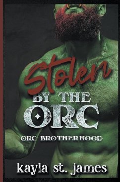 Stolen By The Orc - James, Kayla St.