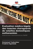 Évaluation médico-légale des insectes charognards de volailles domestiques euthanasiées