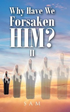 WHY HAVE WE FORSAKEN HIM? II - Sam