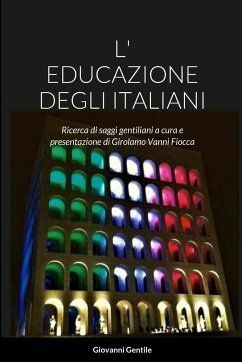 L' EDUCAZIONE DEGLI ITALIANI - Gentile, Giovanni