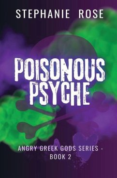 Poisonous Psyche - Rose, Stephanie