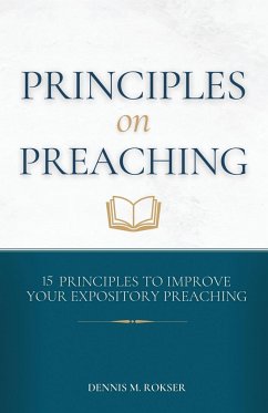 Principles on Preaching - Rokser, Dennis M
