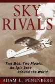 Sky Rivals: Two Men. Two Planes. An Epic Race Around the World.