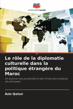 Le rôle de la diplomatie culturelle dans la politique étrangère du Maroc - Qaissi, Aziz