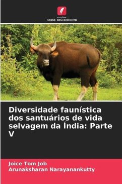 Diversidade faunística dos santuários de vida selvagem da Índia: Parte V - Job, Joice Tom;Narayanankutty, Arunaksharan