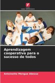 Aprendizagem cooperativa para o sucesso de todos