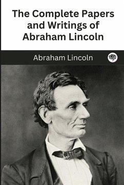 Cover The Complete Papers and Writings of Abraham Lincoln