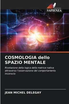 COSMOLOGIA dello SPAZIO MENTALE - Delegay, Jean Michel