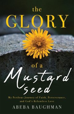 The Glory of a Mustard Seed - Baughman, Abeba