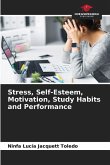 Stress, Self-Esteem, Motivation, Study Habits and Performance