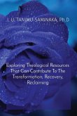 Exploring Theological Resources That Can Contribute To The Transformation, Recovery, Reclaiming