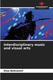 Interdisciplinary music and visual arts