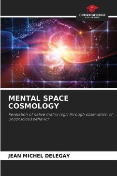 MENTAL SPACE COSMOLOGY - Delegay, Jean Michel
