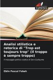 Analisi stilistica e retorica di &quote;Trop est toujours trop&quote; (Il troppo è sempre troppo)