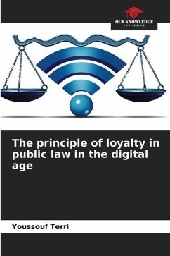 The principle of loyalty in public law in the digital age - Terri, Youssouf