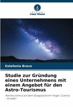 Studie zur Gründung eines Unternehmens mit einem Angebot für den Astro-Tourismus - Bravo, Estefania