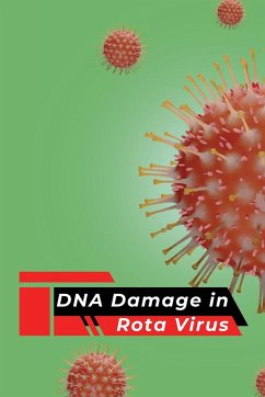 DNA Damage in Rota Virus - Shekhar, Chandra