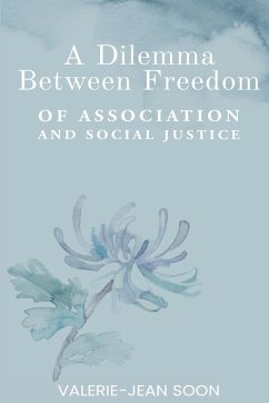 A dilemma between freedom of association and social justice - Soon, Valerie-Jean