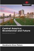 Central America: Bicentennial and Future