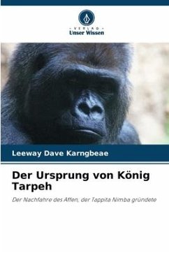 Der Ursprung von König Tarpeh - Karngbeae, Leeway Dave
