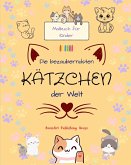 Die bezauberndsten Kätzchen der Welt - Malbuch für Kinder - Kreative und lustige Szenen lächelnder Katzen Die bezauberndsten Kätzchen der Welt - Malbuch für Kinder - Kreative und lustige Szenen lächelnder Katzen