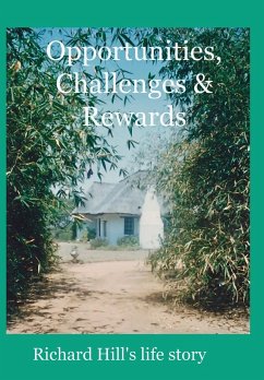 Opportunities, Challenges & Rewards - Hill, Richard J A