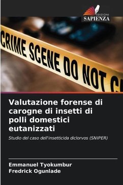 Valutazione forense di carogne di insetti di polli domestici eutanizzati - Tyokumbur, Emmanuel;Ogunlade, Fredrick