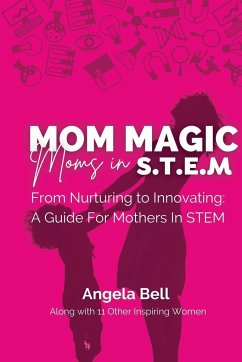 Mom Magic, Moms in STEM - Bell, Angela