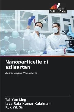Nanoparticelle di azilsartan - Yee Ling, Tai;Kalaimani, Jaya Raja Kumar;Yik Sin, Kok