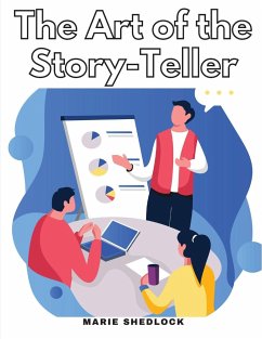 The Art of the Story-Teller - Marie Shedlock