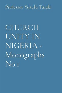 CHURCH UNITY IN NIGERIA - Monographs No.1 - Turaki, Yusufu