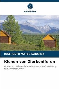 Klonen von Zierkoniferen - Mateo Sánchez, José Justo