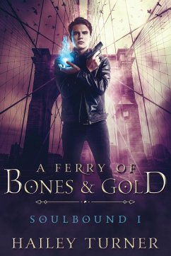 A Ferry of Bones & Gold - Turner, Hailey