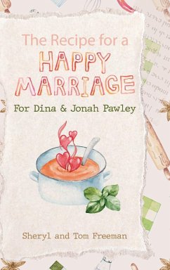 The Recipe for a Happy Marriage - Freeman, Sheryl; Freeman, Tom