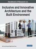 Handbook of Research on Inclusive and Innovative Architecture and the Built Environment