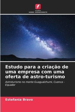 Estudo para a criação de uma empresa com uma oferta de astro-turismo - Bravo, Estefania