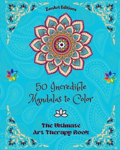 50 Incredible Mandalas to Color - Editions, Zenart