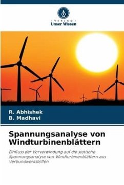 Spannungsanalyse von Windturbinenblättern - Abhishek, R.;Madhavi, B.