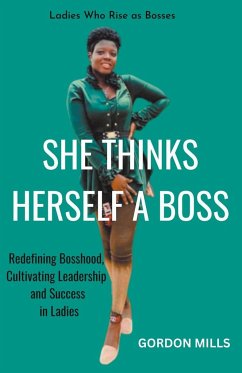 She Thinks Herself a Boss - Mills, Gordon