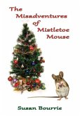 The Misadventures of Mistletoe Mouse