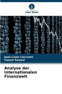 Analyse der internationalen Finanzwelt - Caccomo, Jean-Louis;Souissi, Faouzi