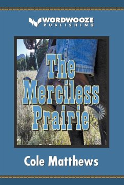 The Merciless Prairie - Matthews, Cole