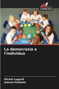 La democrazia e l'individuo - Legault, Michel;Pallante, Gianna