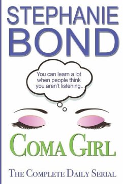 Coma Girl: The Complete Daily Serial - Bond, Stephanie
